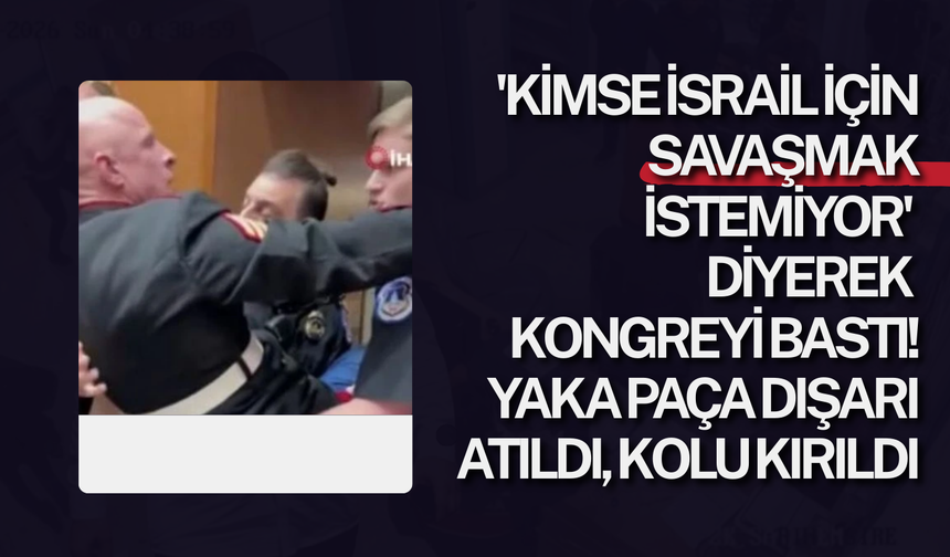 'Kimse İsrail için savaşmak istemiyor' diyerek kongreyi bastı! Yaka paça dışarı atıldı, kolu kırıldı...