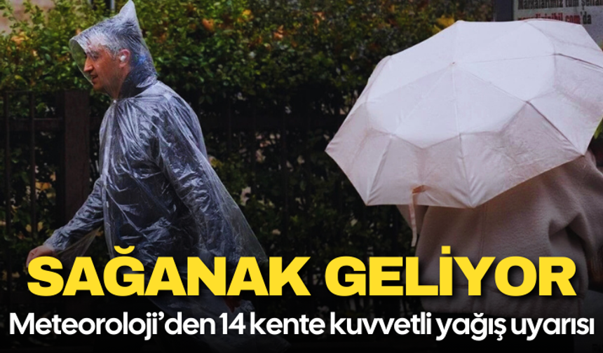 Meteoroloji’den 14 kente kuvvetli yağış uyarısı