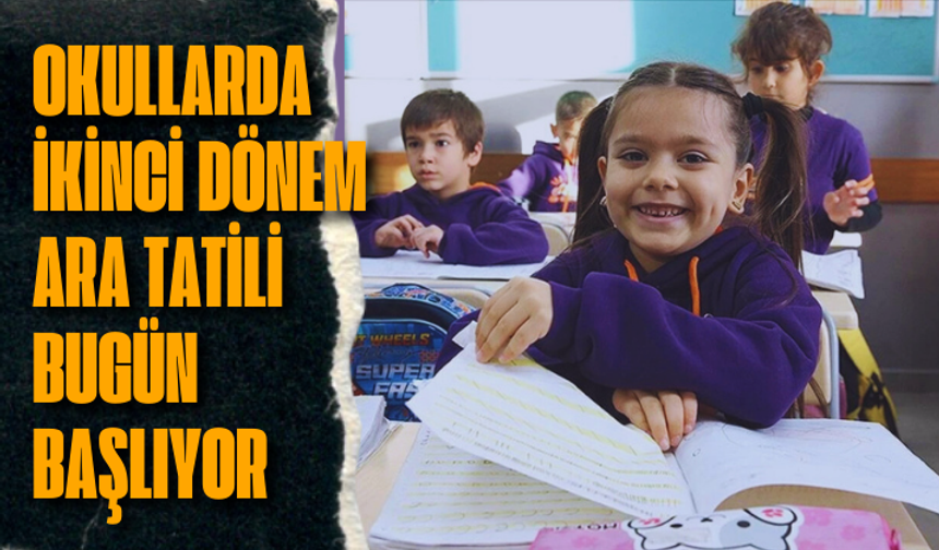 Okullarda ikinci dönem ara tatili bugün başlıyor