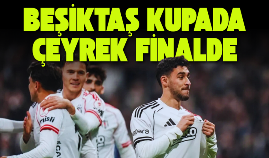 Beşiktaş kupada çeyrek finalde