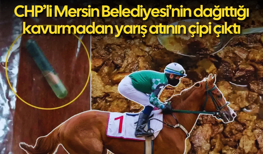 CHP’li Mersin Belediyesi'nin dağıttığı kavurmadan yarış atının çipi çıktı