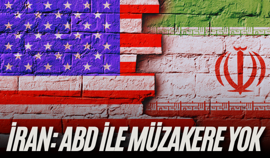 İran: ABD ile müzakere yok