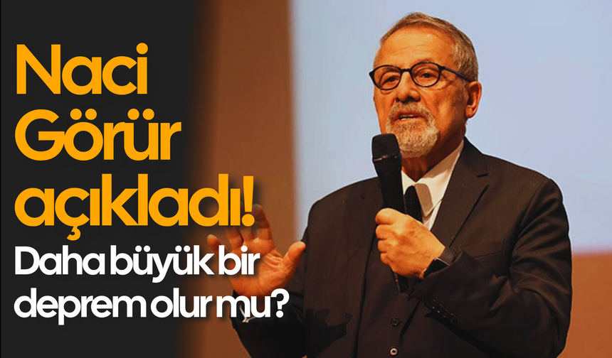 Naci Görür açıkladı! Tokat'ta daha büyük bir deprem olur mu?