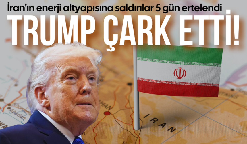 Trump çark etti! İran'ın enerji altyapısına saldırılar 5 gün ertelendi