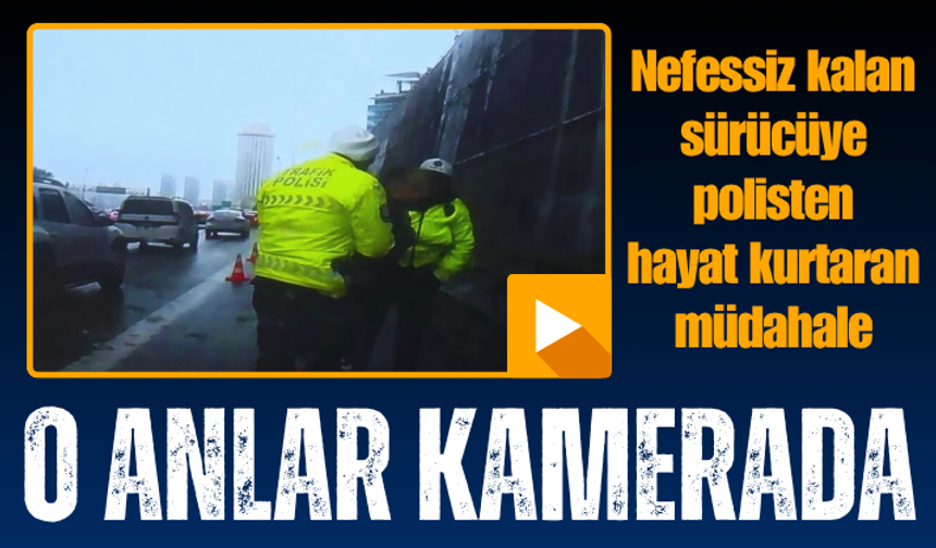 Nefessiz kalan sürücüye polisten hayat kurtaran müdahale