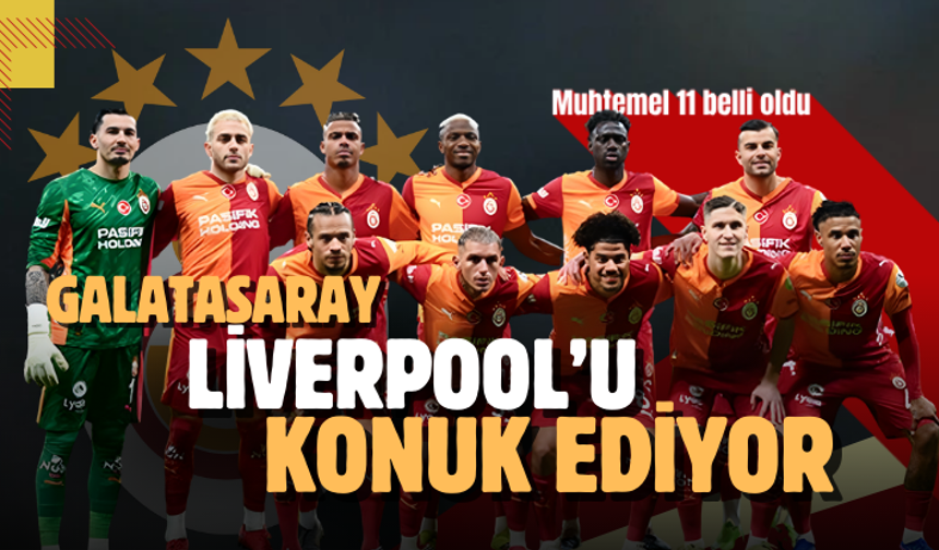 Galatasaray'ın Liverpool maçı muhtemel 11'i belli oldu
