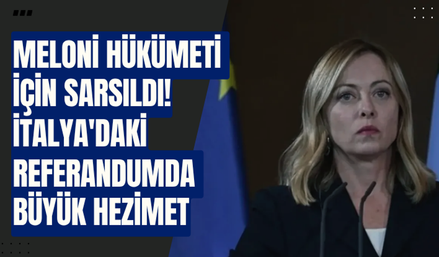 Meloni hükümeti için sarsıldı! İtalya'daki referandumda büyük hezimet