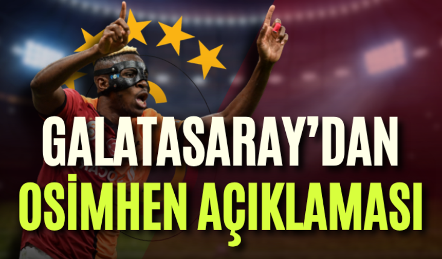 Galatasaray’dan Osimhen açıklaması: Yıldız futbolcu ameliyat oldu