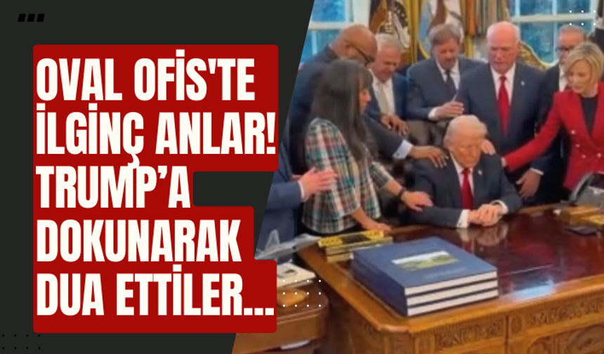 Oval Ofis'te ilginç anlar! Trump’a dokunarak dua ettiler...