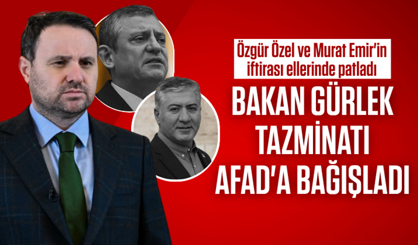 Özgür Özel ve Murat Emir'in iftirası ellerinde patladı: Bakan Gürlek tazminatı AFAD'a bağışladı