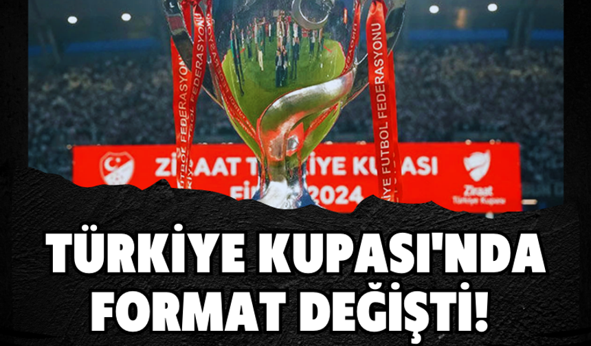 Türkiye Kupası'nda format değişti! Yeni sistem resmen açıklandı...