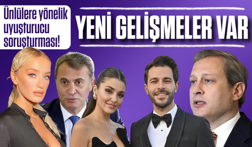 Ünlülere yönelik uyuşturucu soruşturması yeni gelişme!