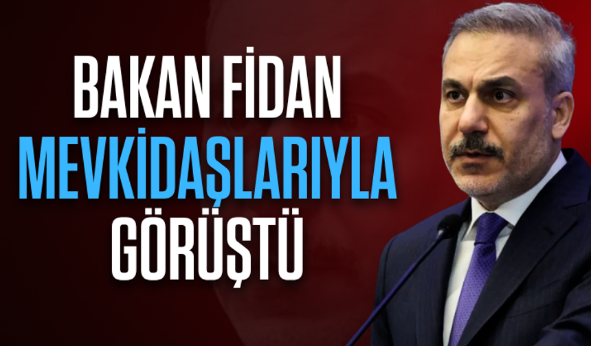 Bakan Fidan, İranlı ve Pakistanlı mevkidaşlarıyla görüştü
