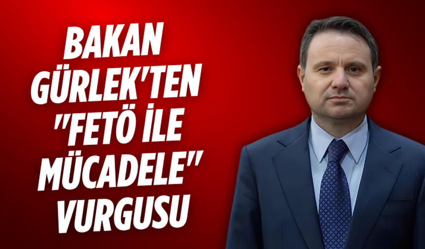 Bakan Gürlek'ten "FETÖ ile mücadele" vurgusu