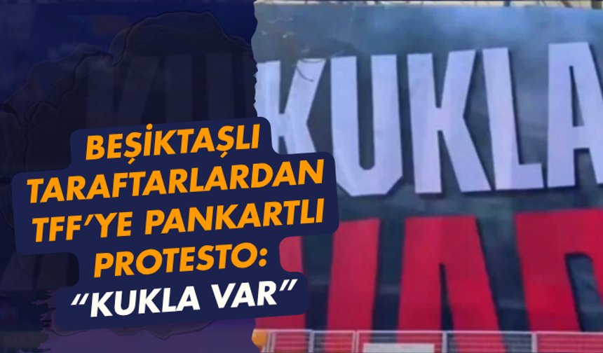 Beşiktaşlı taraftarlardan TFF’ye pankartlı protesto: “Kukla VAR”