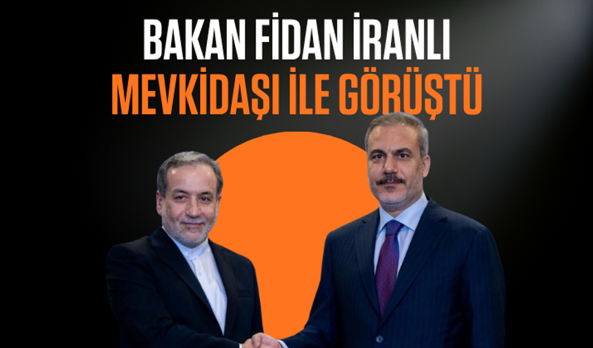 Bakan Fidan İranlı mevkidaşı ile görüştü