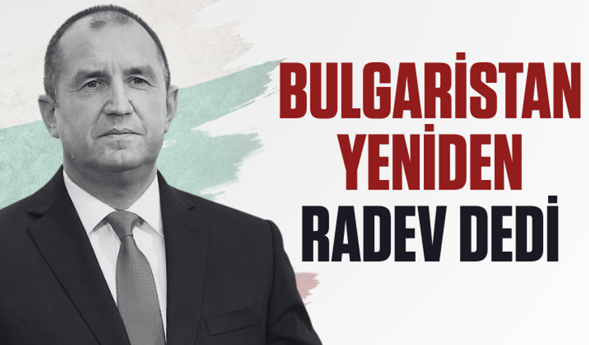 Bulgaristan seçimlerinde zafer eski Cumhurbaşkanı Radev'in