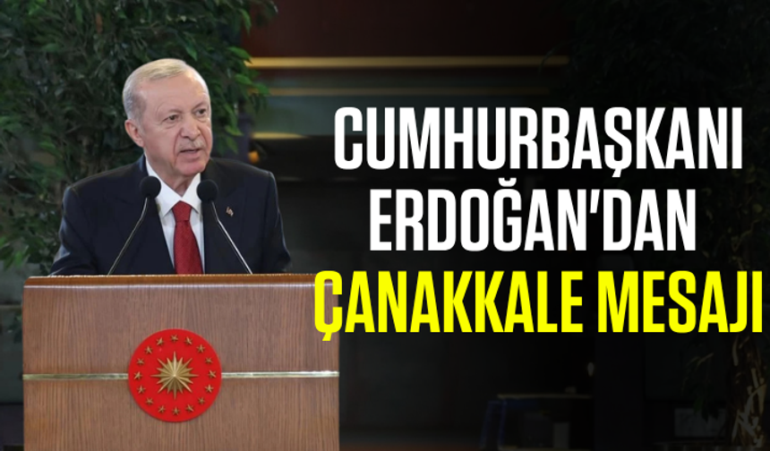 Cumhurbaşkanı Erdoğan'dan Çanakkale mesajı: Destansı mücadele veren kahramanlarımızı saygıyla anıyoruz