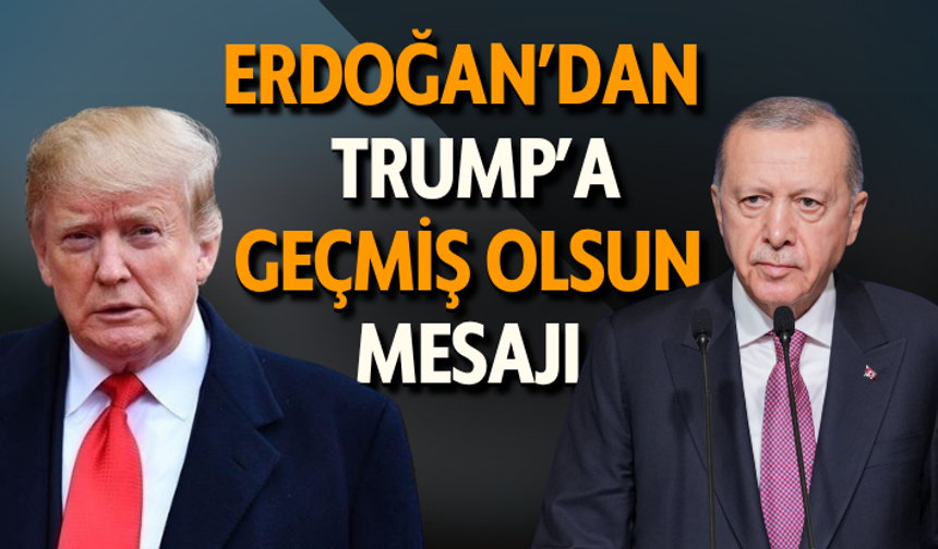 Cumhurbaşkanı Erdoğan’dan ABD Başkanı Trump’a geçmiş olsun mesajı