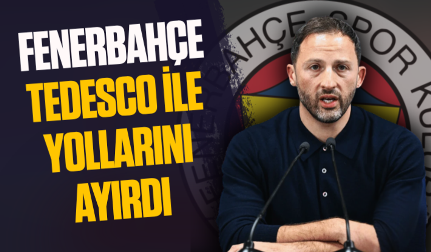 Fenerbahçe Domenico Tedesco ile yollarını ayırdı