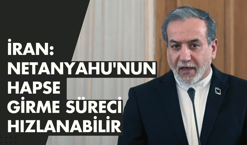 İran: Netanyahu'nun hapse girme süreci hızlanabilir