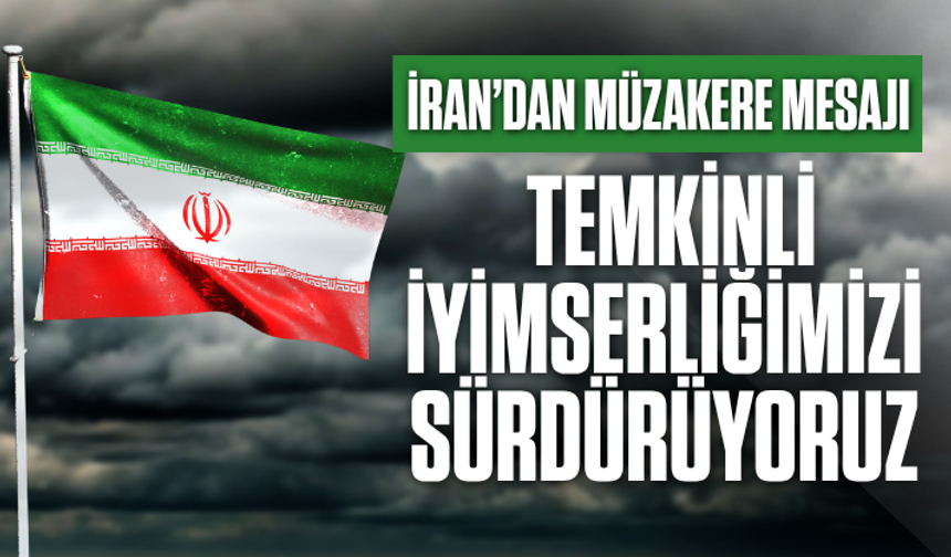 İran’dan müzakere mesajı: Temkinli iyimserliğimizi sürdürüyoruz