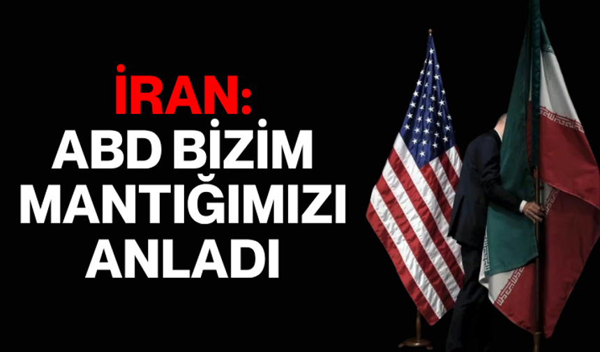 İran: ABD bizim mantığımızı anladı