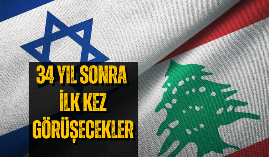 İsrail ve Lübnan 34 yıl sonra ilk kez doğrudan görüşecek