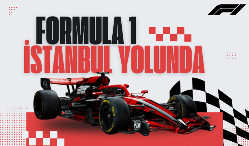 Formula 1 yeniden İstanbul yolunda