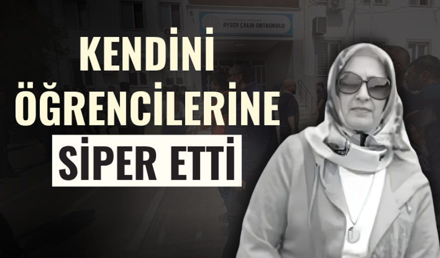 Kahramanmaraş'ta okul saldırısında acı detay! Kendini öğrencilerine siper etti