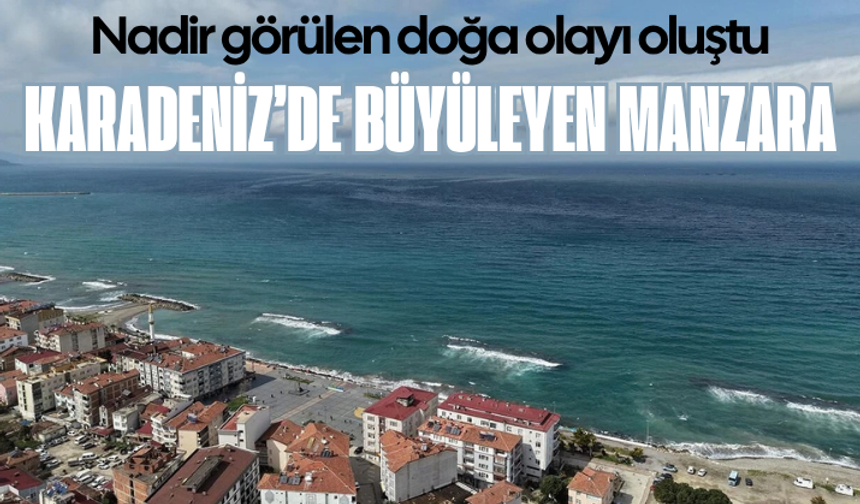Karadeniz’de büyüleyen manzara:  Nadir görülen doğa olayı oluştu