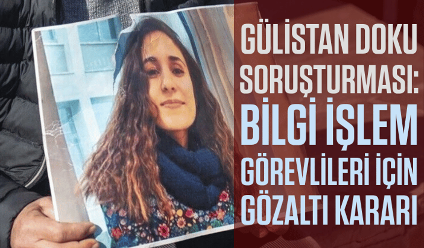 Gülistan Doku soruşturması: Tunceli Devlet Hastanesi bilgi işlem görevlileri için gözaltı kararı