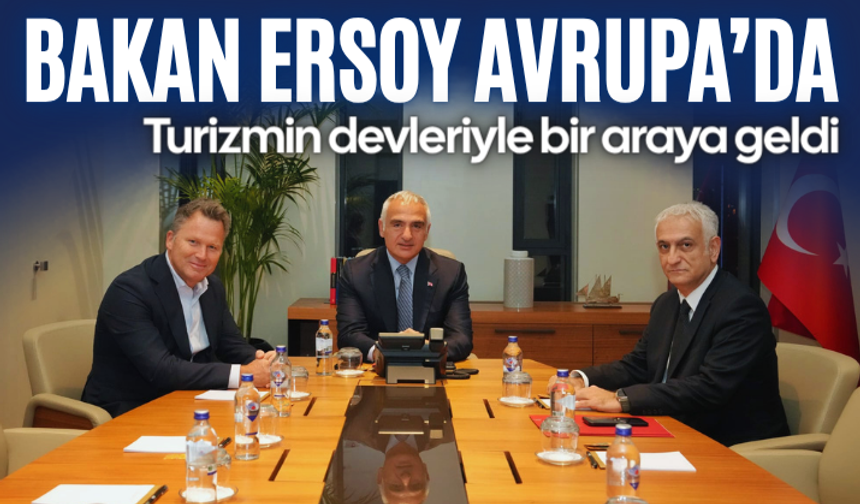 Bakan Ersoy, Avrupa’nın devleriyle bir araya geldi