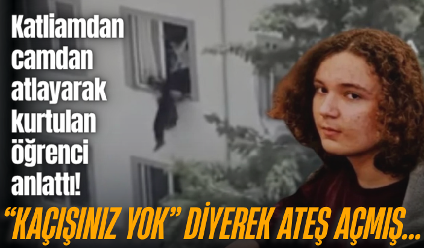 Katliamdan camdan atlayarak kurtulan öğrenci anlattı! “Kaçışınız Yok” diyerek ateş açmış...