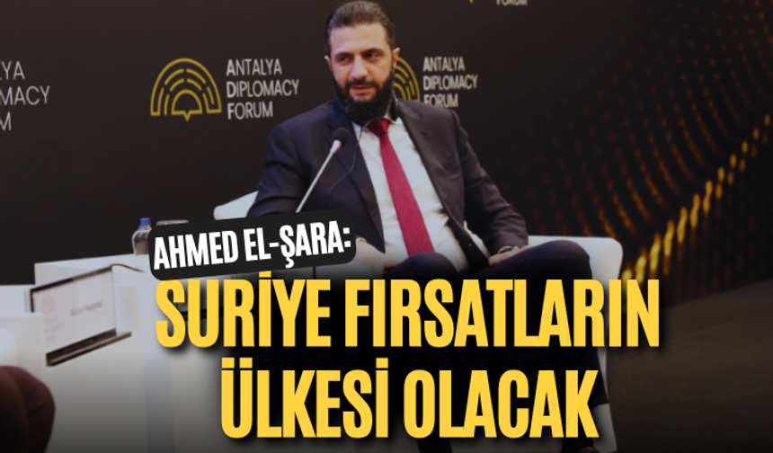 Suriye Cumhurbaşkanı Şara: Suriye artık çatışmaların değil, fırsatların ülkesi olacak