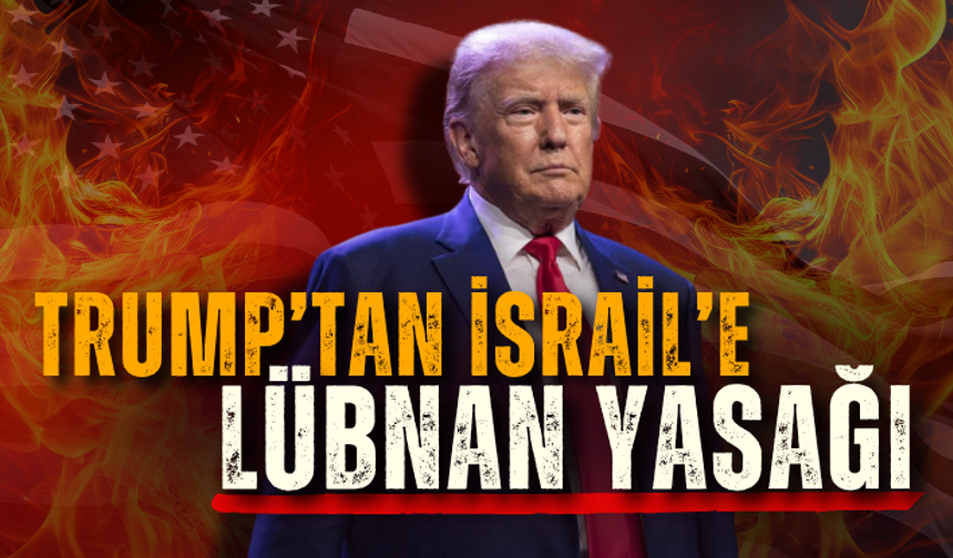 Trump’tan İsrail’e Lübnan yasağı: “İsrail Lübnan'ı bombalamayacak, artık yeter”