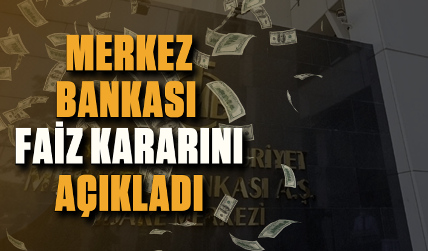 Merkez Bankası faiz kararını açıkladı