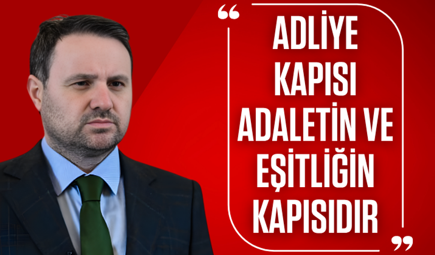 Bakan Gürlek: Adliye kapısı adaletin ve eşitliğin kapısıdır