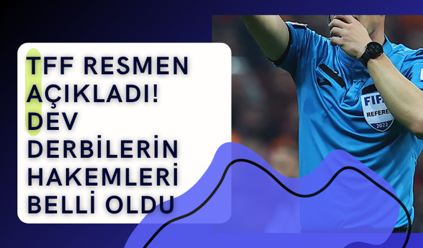 Süper Lig’de bu haftaki derbi maçlarının hakemleri belli oldu