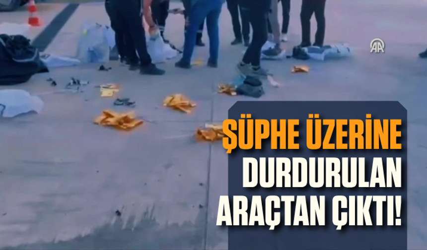 Şüphe üzerine durdurulan araçtan çıktı! Değeri 590 milyon lira