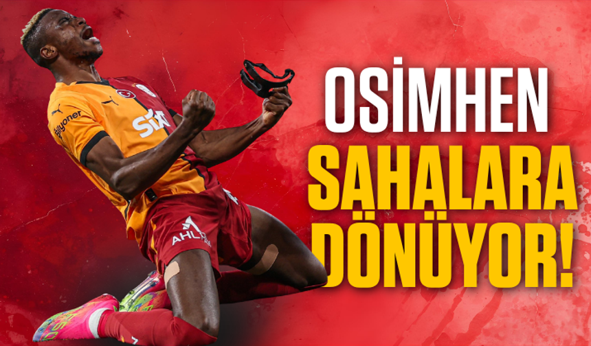 Galatasaray’a derbi öncesi müjde! Victor Osimhen sahalara dönüyor!