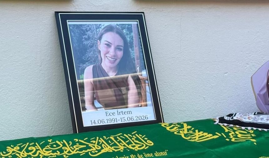 Ece İrtem'i, Kuşadası'nda sevenleri son yolculuğuna uğurladı