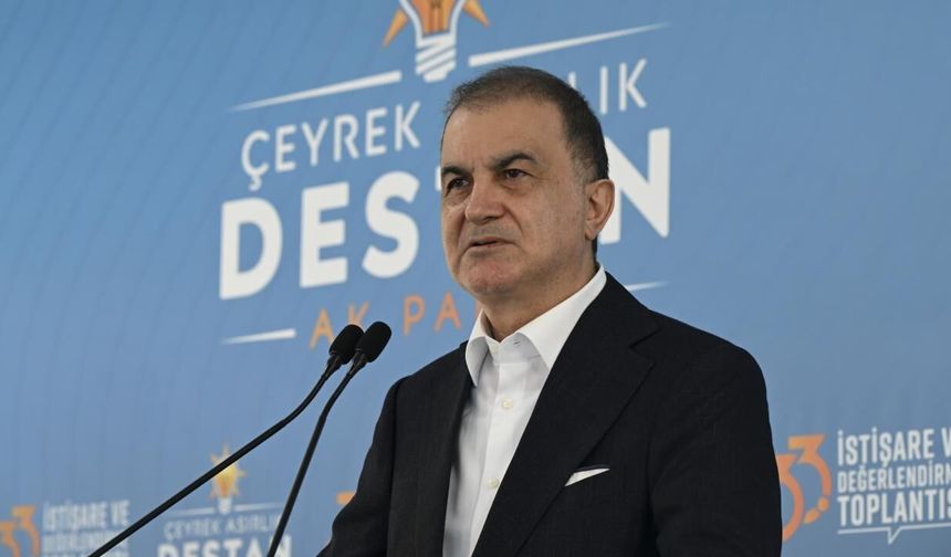 Ömer Çelik: Terörsüz Türkiye sürecinde yeni bir aşamadayız