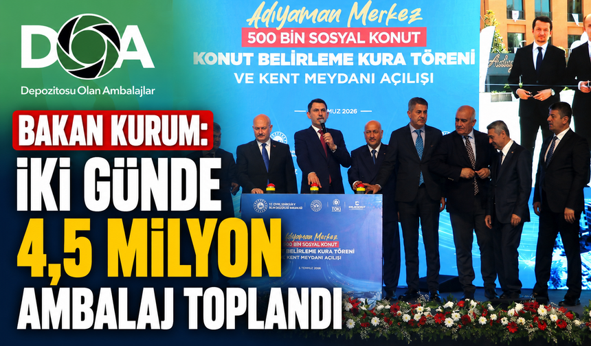 Bakan Kurum:  İki günde 4,5 milyon ambalaj toplandı