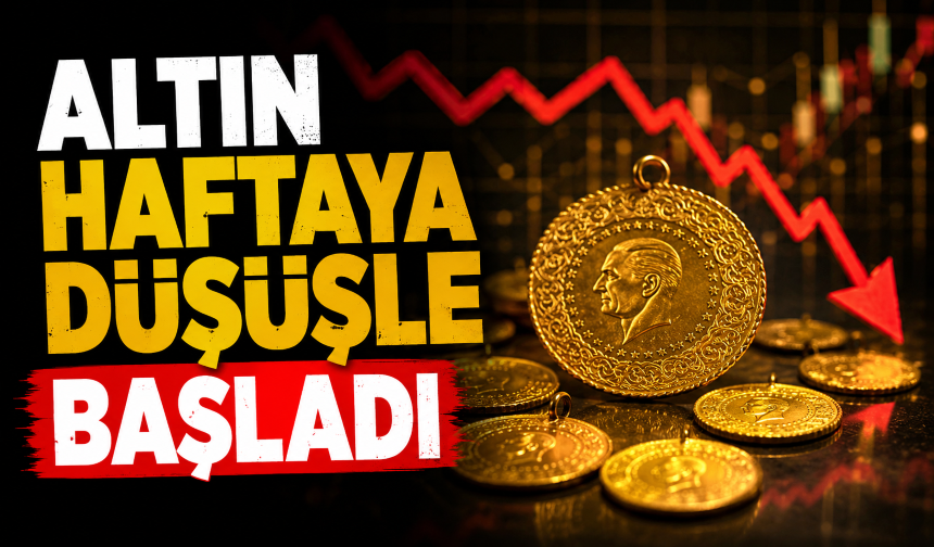 Altın haftaya düşüşle başladı