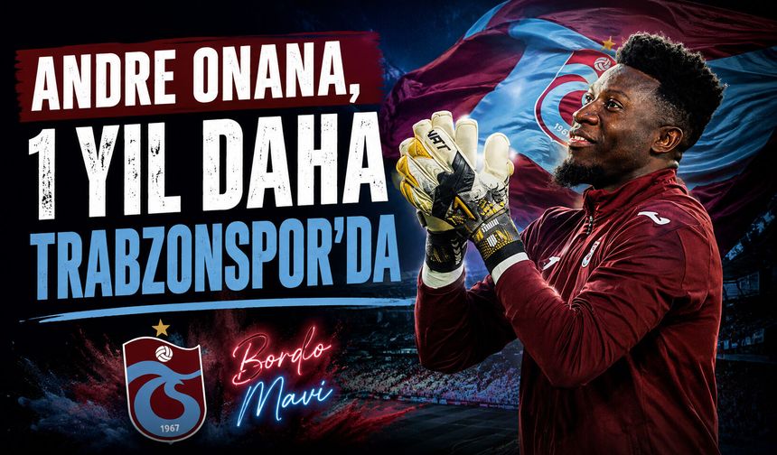 Andre Onana, 1 yıl daha Trabzonspor’da