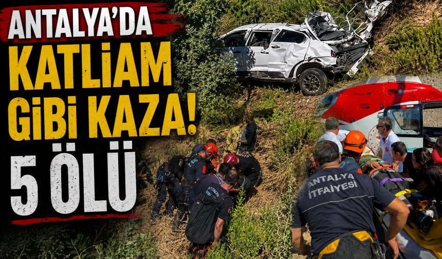Antalya'da katliam gibi kaza! 5 ölü