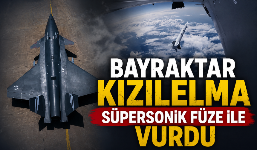 Bayraktar KIZILELMA süpersonik füze ile vurdu