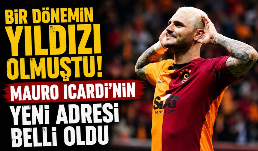 Bir dönemin yıldızı olmuştu! Mauro Icardi’nin yeni adresi belli oldu
