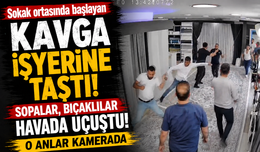 Sokak ortasında başlayan kavga işyerine taştı: Sopalar bıçaklar havada uçuştu! O anlar kamerada